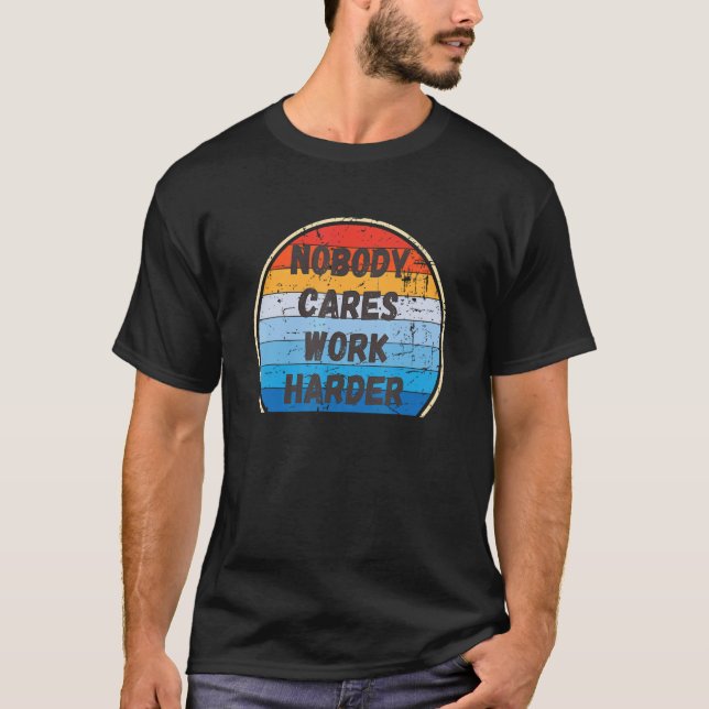 T-shirt Trouvé Personne Ne S'Occupe De Travailler Motivati (Devant)
