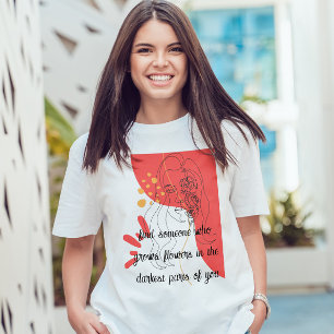 T-shirt trouver quelqu'un qui cultive des fleurs en vous A