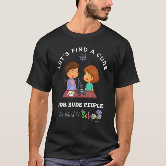 T-shirt Trouver Un Traitement Pour Rude Science Lab Bully  (Devant)