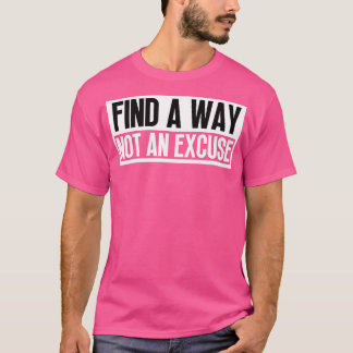 T-shirt Trouver Une Voie Pas Une Excuse 25