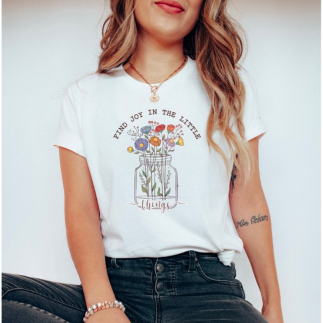 T-shirt Trouvez la joie dans les petites choses Fleurs sau (Créateur téléchargé)