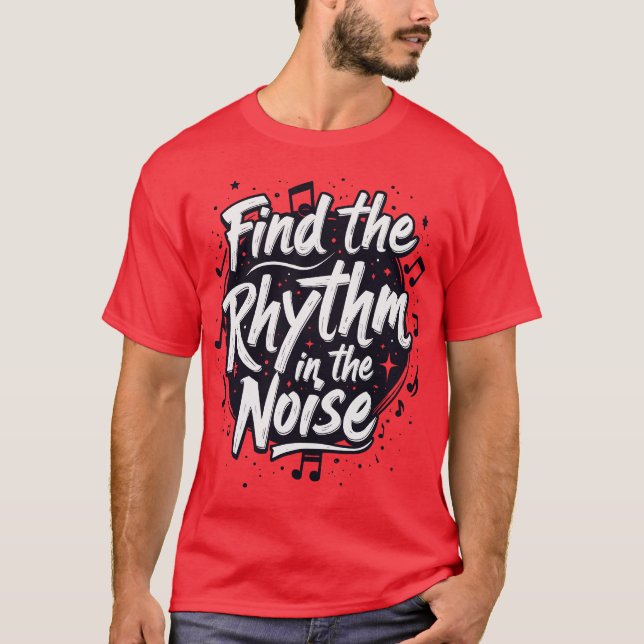 T-shirt Trouvez le rythme dans le slogan motivationnel du  (Devant)