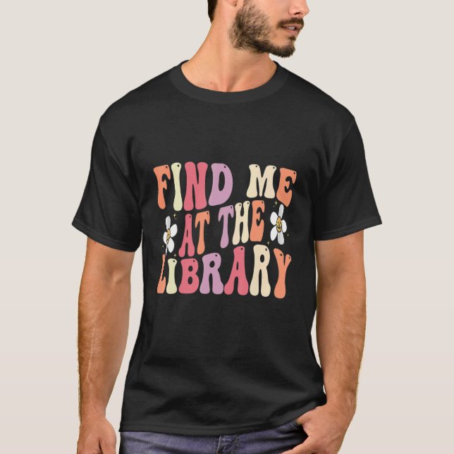 T-shirt Trouvez-Moi À La Bibliothèque Librairie De L'École (Devant)