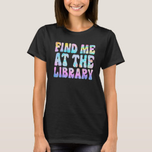 T-shirt Trouvez-moi à la bibliothèque Livre School Bibliot