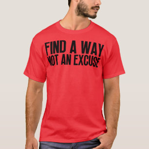 T-shirt Trouvez Une Voie Pas Une Excuse 23