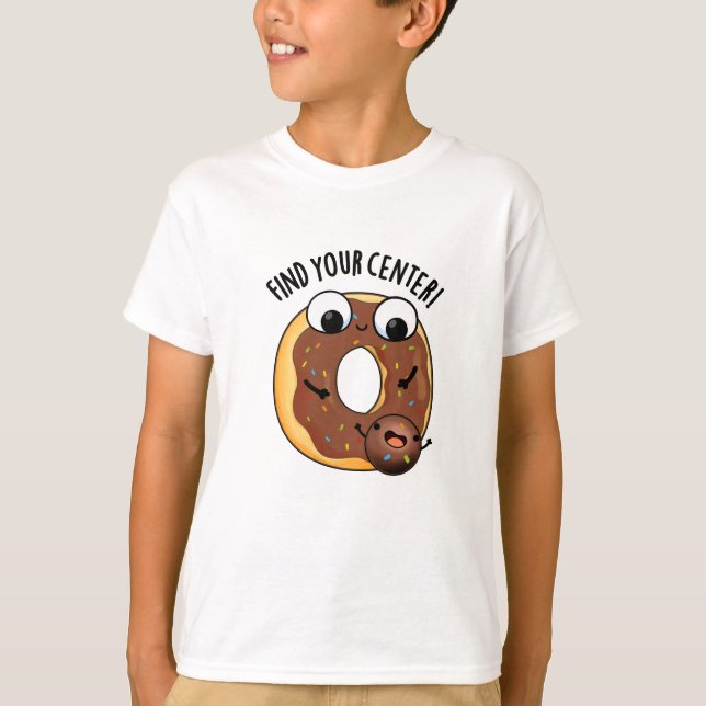 T-shirt Trouvez Votre Centre Funny Donut Pun Dark BG (Devant)