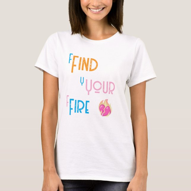 T-Shirt Trouvez Votre Feu (Devant)
