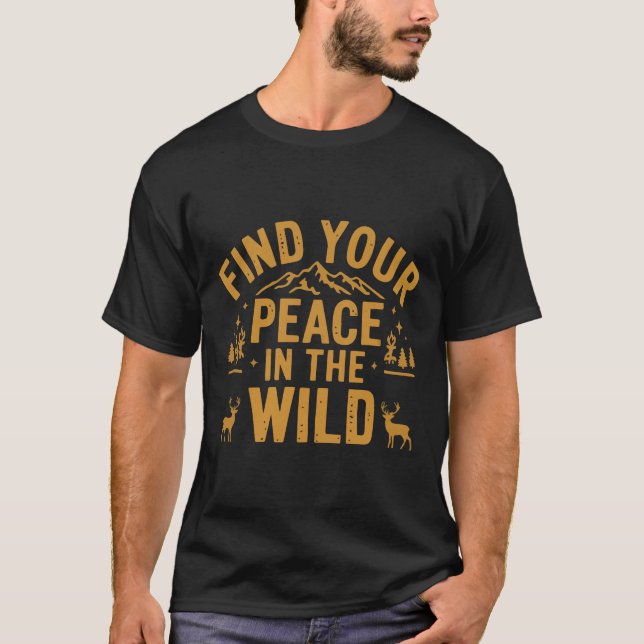 T-shirt Trouvez votre paix dans le design sauvage (Devant)