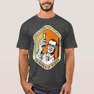 T-shirt Trouvons un remède pour les gens stupides