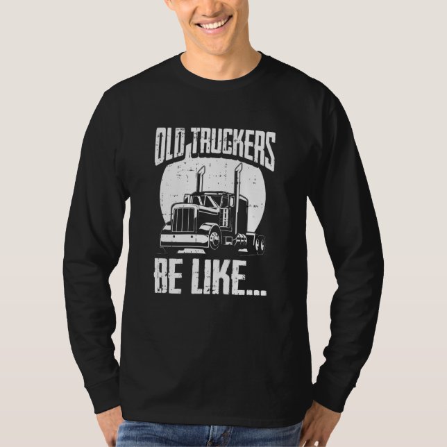 T-shirt Truck Driver Trucking Rig  Old Man Trucker (Devant)