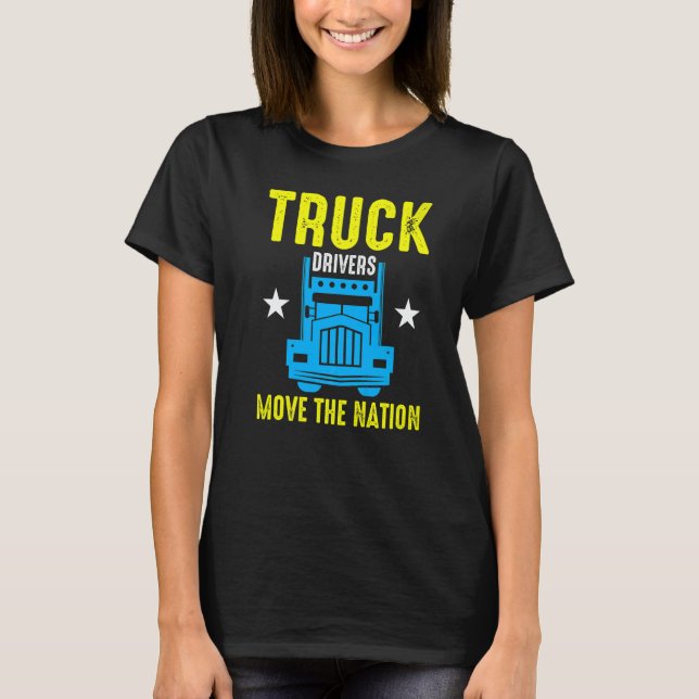 T-shirt Truck Drivers Move The Nation  (Devant)