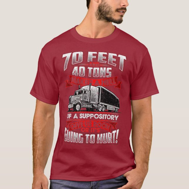 T-shirt Trucker 70 Pieds 40 Tonnes Fait Hell Suppository (Devant)