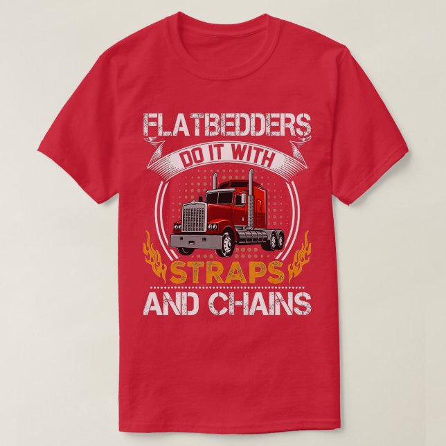 T-shirt Trucker Flatbedders Faites-Le Avec Straps Trucker  (Design devant)
