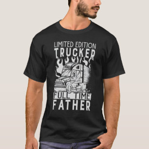 T-shirt Trucker Full Time Father  Dad  Daddy