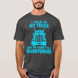 T-shirt Trucker Je parle à mon camion Juste en Coque C'est