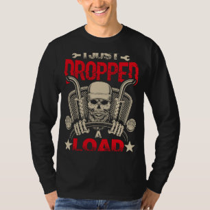 T-shirt Trucker Je Viens De Laisser Une Charge