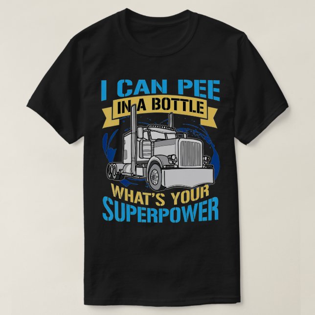 T-shirt Trucker Pee Dans Une Bouteille Superpower Drôle ca (Design devant)