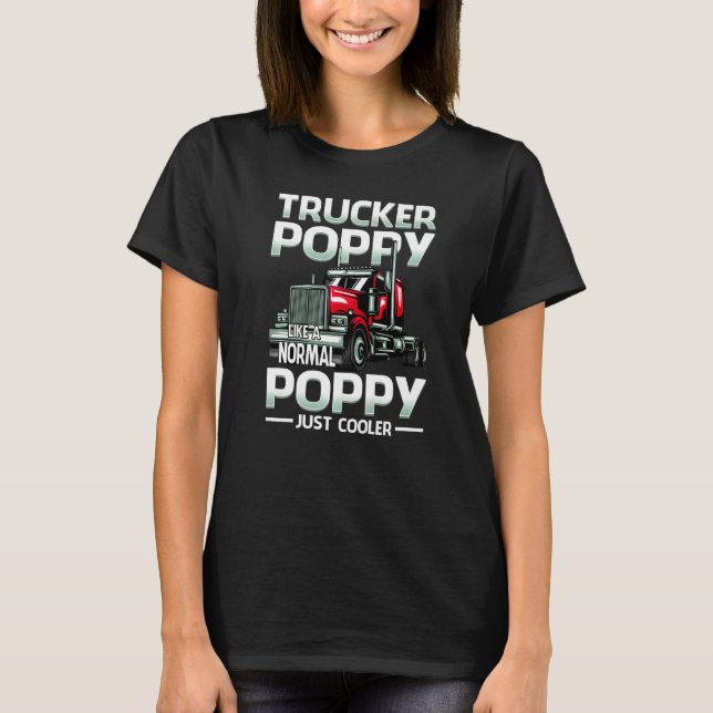 T-shirt Trucker Poppy Like A Normal Poppy Just Cooler (Devant)