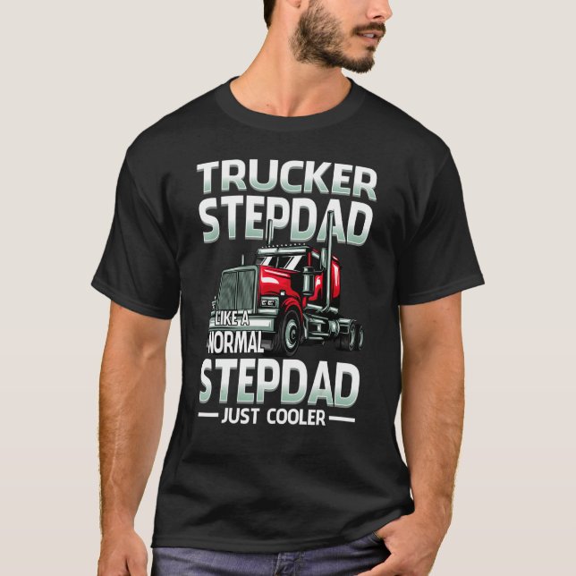T-shirt Trucker Stepdad Comme Un Stepdad Normal Juste Glac (Devant)