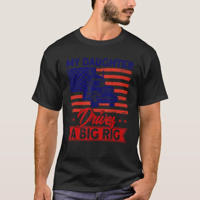 T-shirt Trucker Truck Driver American Flag My Daughter Dri (Devant)