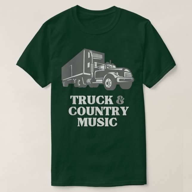 T-shirt Trucker Truck Driver Loves Truck and Country Music (Design devant)