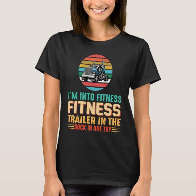 T-shirt Truckers I'm Into Fitness Trucker Retro Trucking   (Devant)