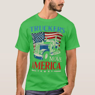 T-shirt Truckers Move America Truck Driver Drôle cadeau
