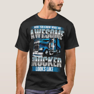 T-shirt TruckerSemi Truck Driver Trucking Big Rig