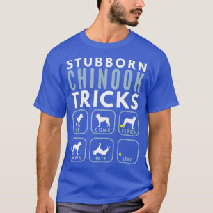 T-shirt Trucs Chinook têtus - Entraînement Chien