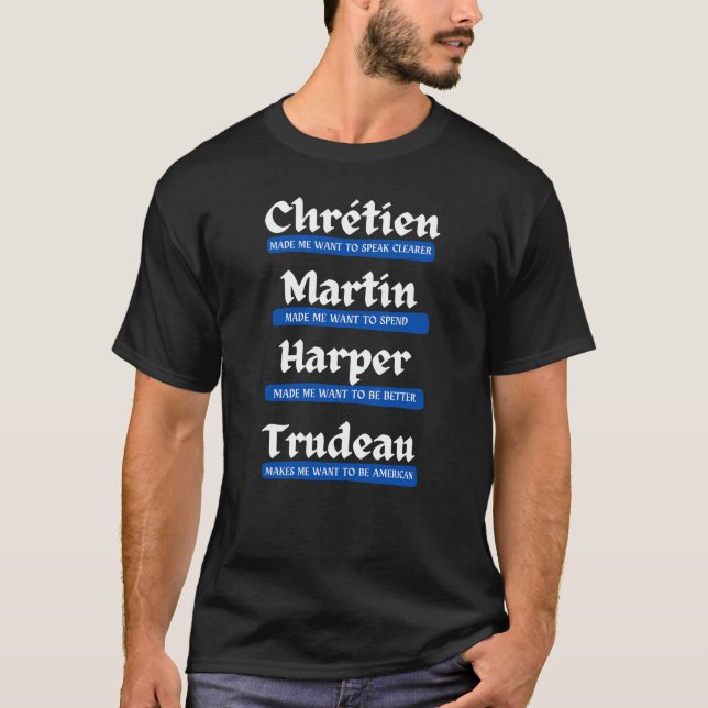 T-shirt Trudeau me donne envie d'être Américain | Politiqu (Devant)