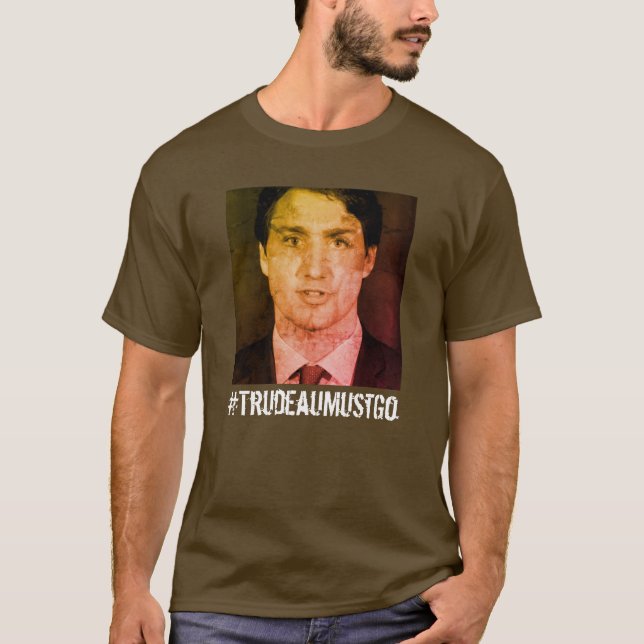 T-shirt #TrudeauMustGo (Trudeau Doit y aller) (Devant)