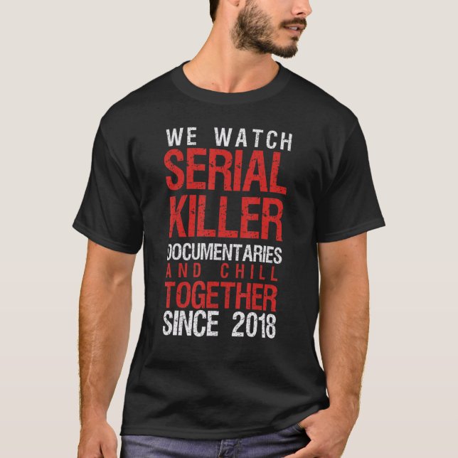 T-shirt True Crime Couple 2018 Serial Killer Documentaries (Devant)