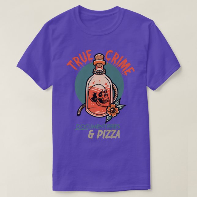 T-shirt True Crime Documentaries and pizza  (Design devant)