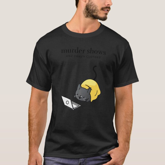T-shirt True Crime Fan  Murder Shows Comfy Clothes Tuxedo  (Devant)