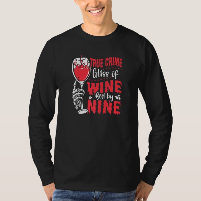 T-shirt True Crime Glass Of Wine Bed By Nine True Crime   (Devant)