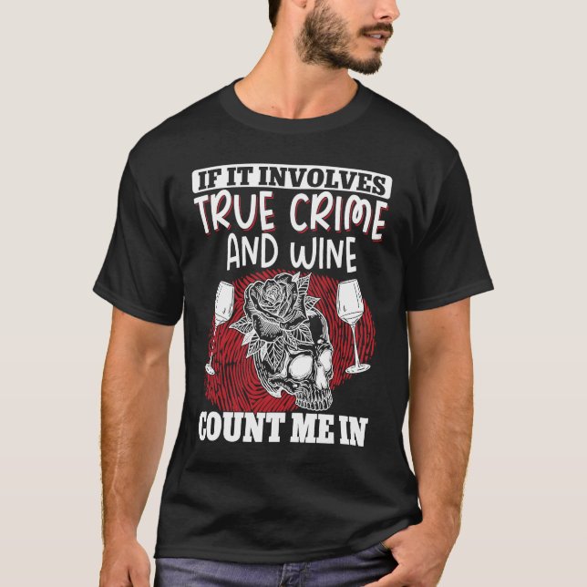 T-shirt True Crime Murder Shows If It Involves True Crime  (Devant)