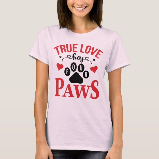 T-shirt True Love a quatre pattes chat chien Valentine T-s (Devant)