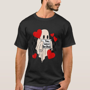 T-shirt True Love is Boo Sheet Ghost Éffrayant Valentine's