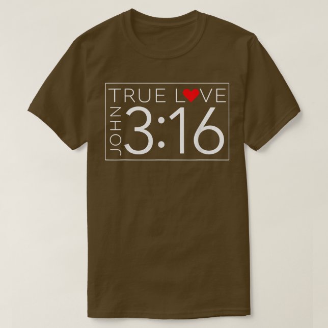 T-shirt True Love John 316 Saint Valentin Ch  (Design devant)