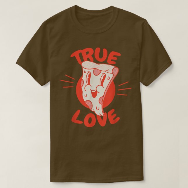 T-shirt True Love Pizza Lover 33765712 (Design devant)