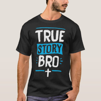 T-shirt True Story Bro Bible Verse Cross Christian Easter 