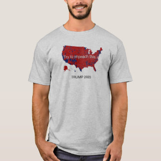 T-shirt TRUMP 2020 - Essayez d'entraver cela.