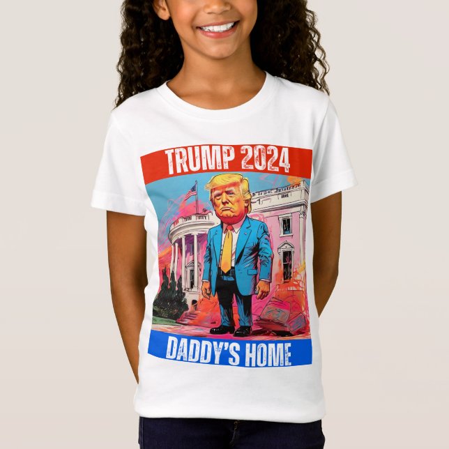 T-Shirt TRUMP 2024 DADDY'S HOME (Devant)