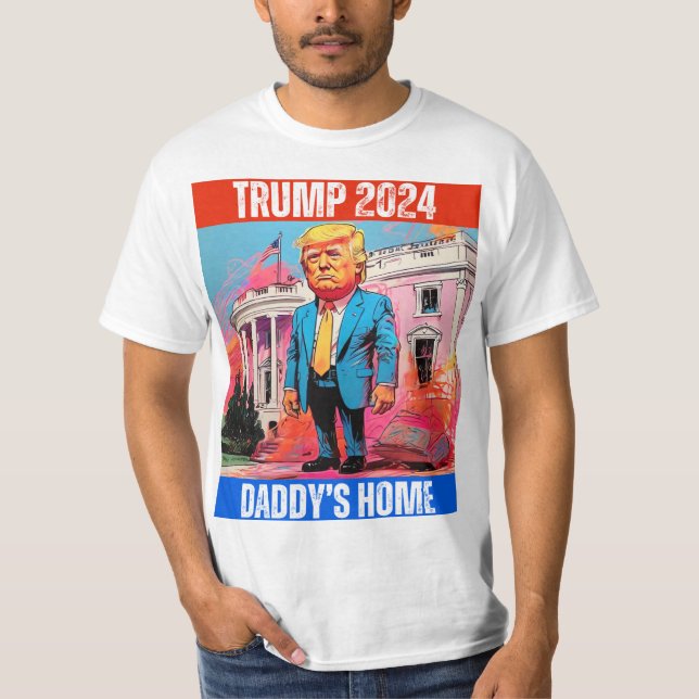 T-SHIRT TRUMP 2024 DADDY'S HOME (Devant)
