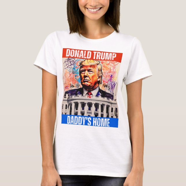 T-SHIRT TRUMP 2024 - DADDY'S HOME (Devant)