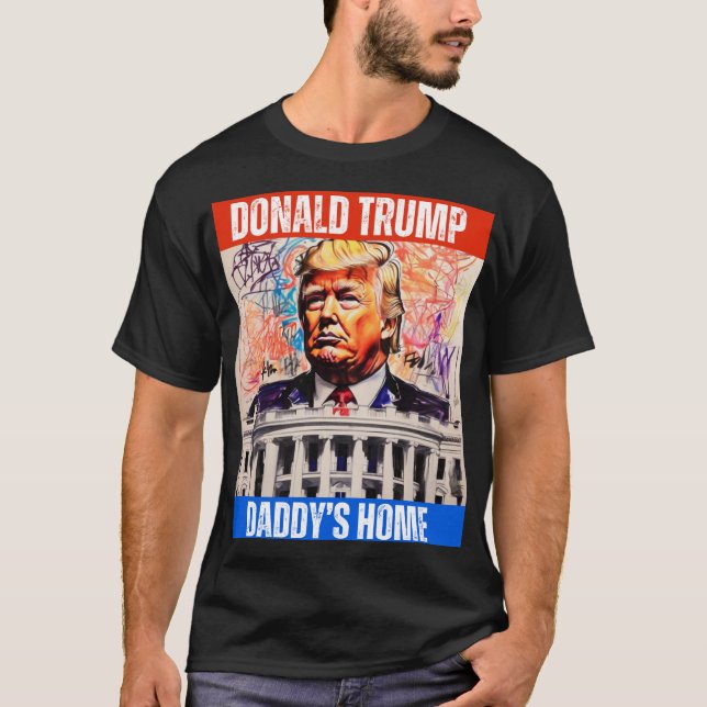 T-SHIRT TRUMP 2024 - DADDY'S HOME (Devant)