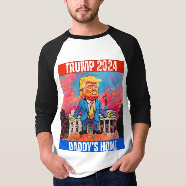 T-SHIRT TRUMP 2024 DADDY'S HOME (Devant)