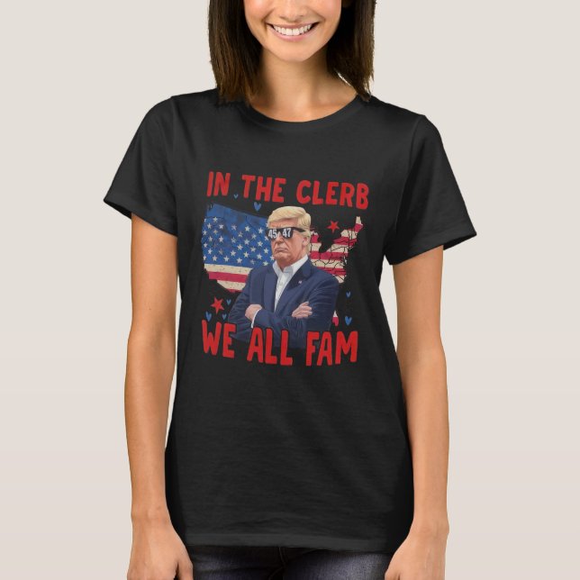 T-shirt Trump 2024 Dans Le Clerb Nous Fam Tous 45 47 Améri (Devant)