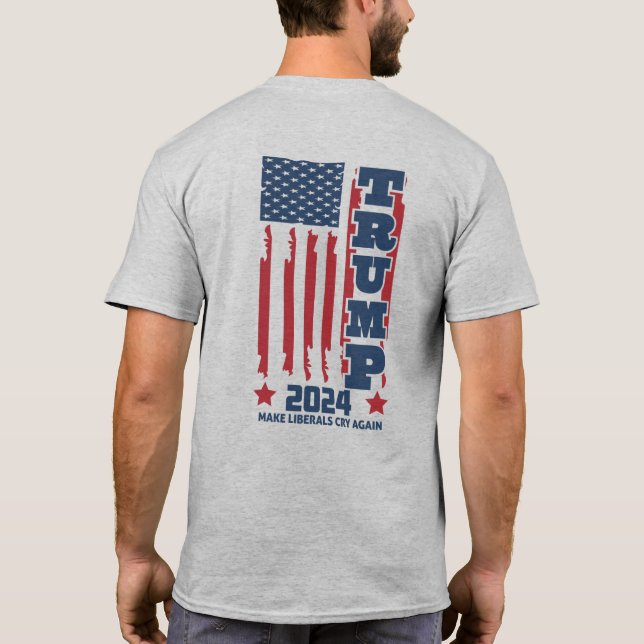 T-shirt Trump 2024 "Faites pleurer à nouveau les l (Dos)