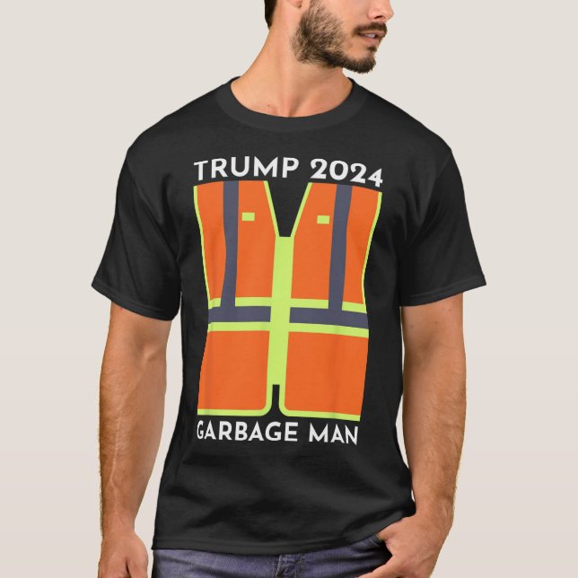 T-shirt Trump 2024 Garbage Man Funny Garbage Patriots Supp (Devant)
